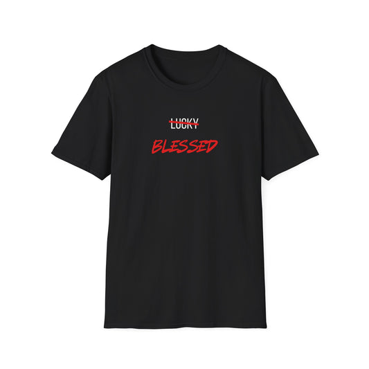 Blessed NOT Lucky T-Shirt