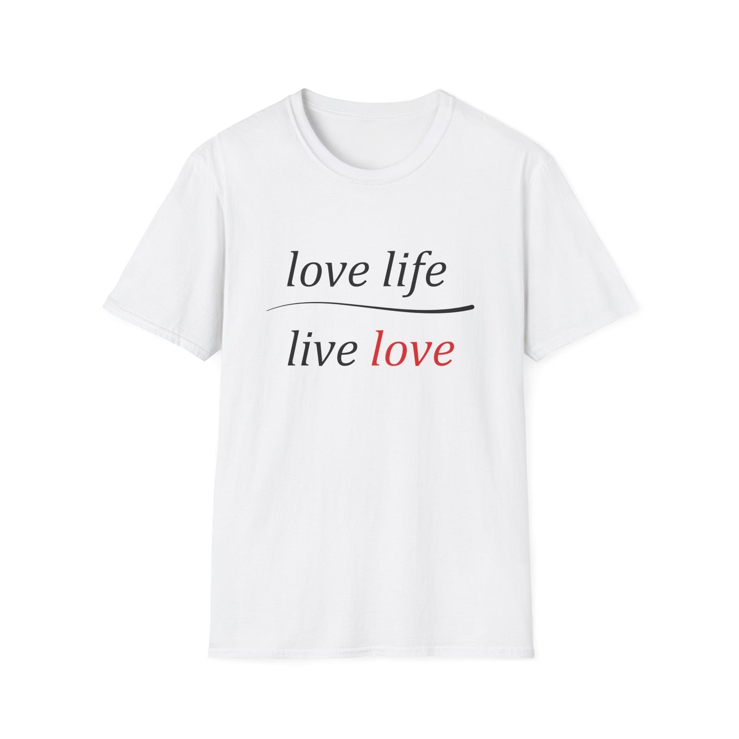 Love Life Live Love T-Shirt