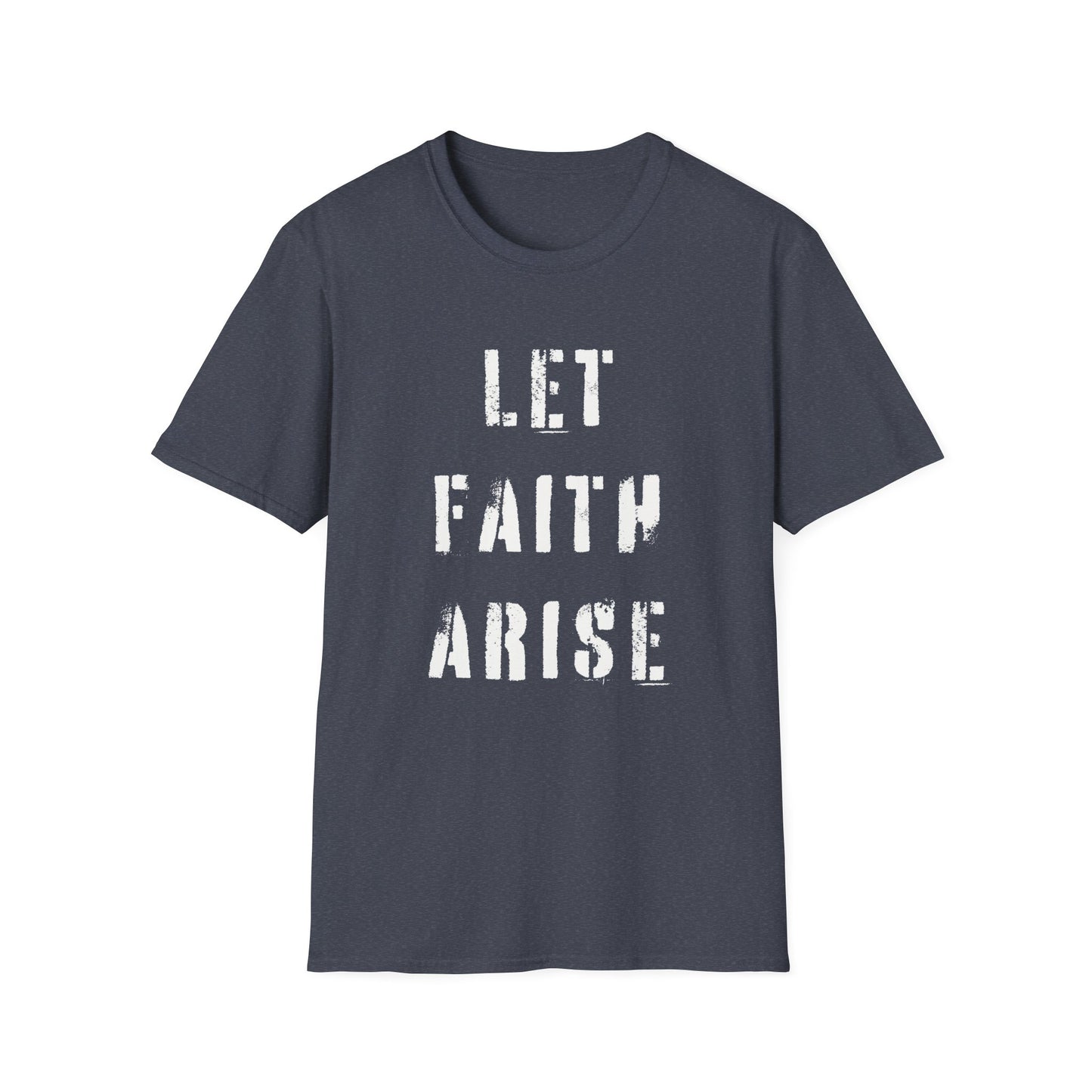 Let Faith Arise T-Shirt