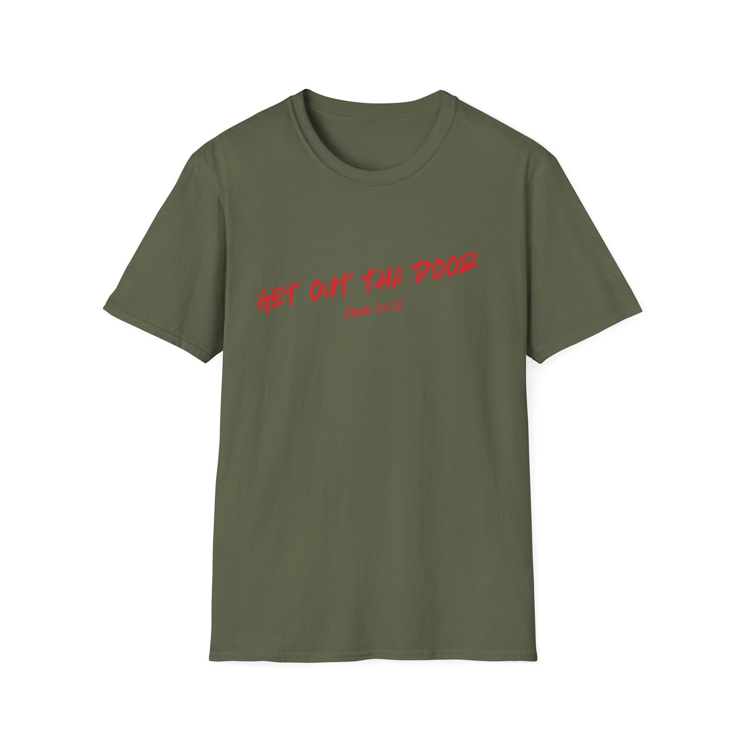 Get Out Tha Door T-Shirt
