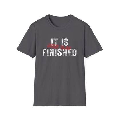 It Is Finished EDGY T-Shirt