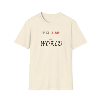 God So Loved The World T-Shirt