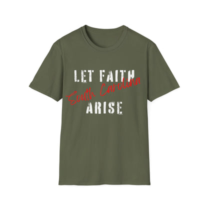 Let Faith Arise—South Carolina T-Shirt