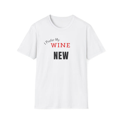 I Prefer My Wine New T-Shirt