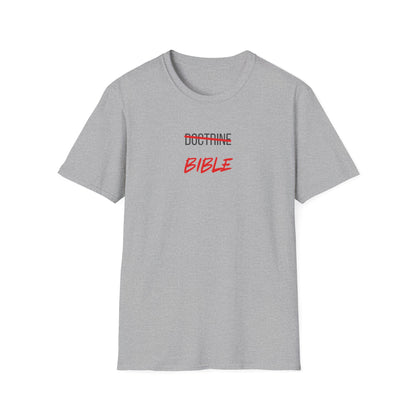 Bible NOT Doctrine T-Shirt