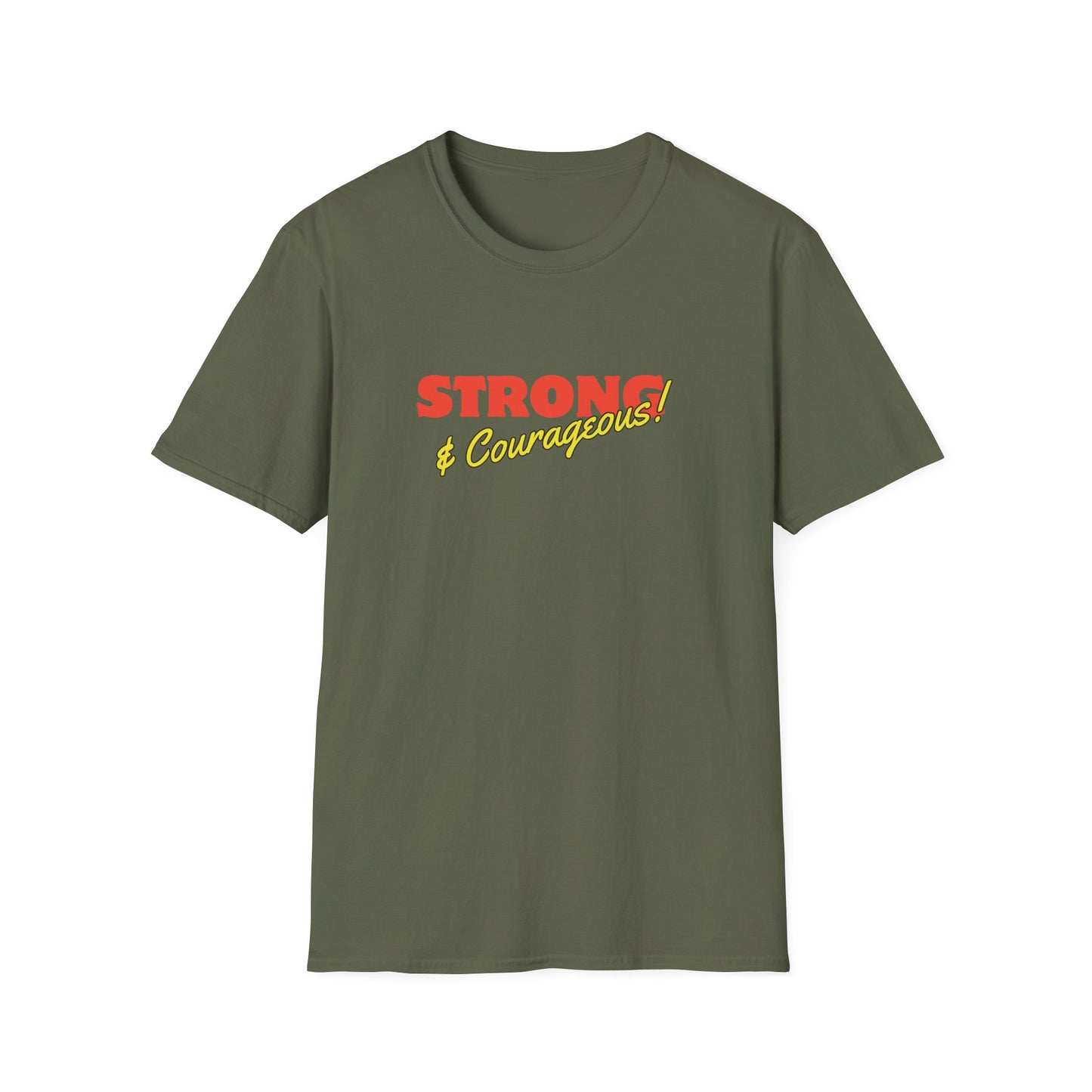 Strong & Courageous T-Shirt