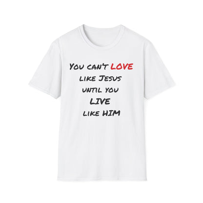 Live Love Like Jesus T-Shirt