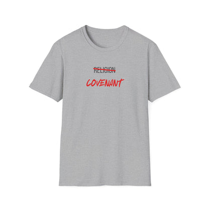 Covenant NOT Religion T-Shirt