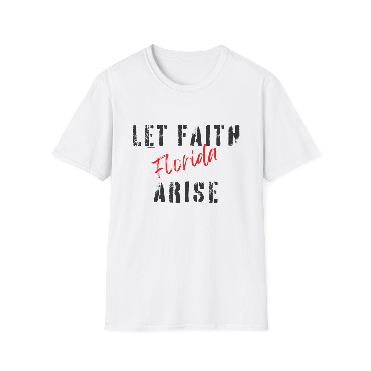 Let Faith Arise—Florida T-Shirt