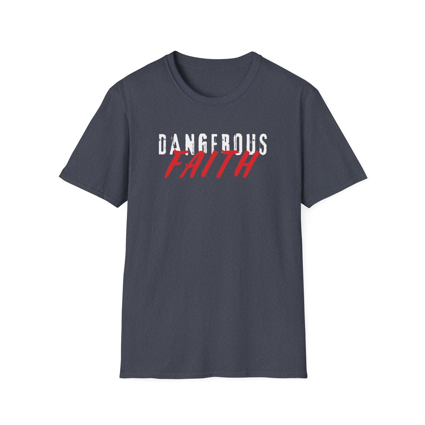 Dangerous Faith T-Shirt