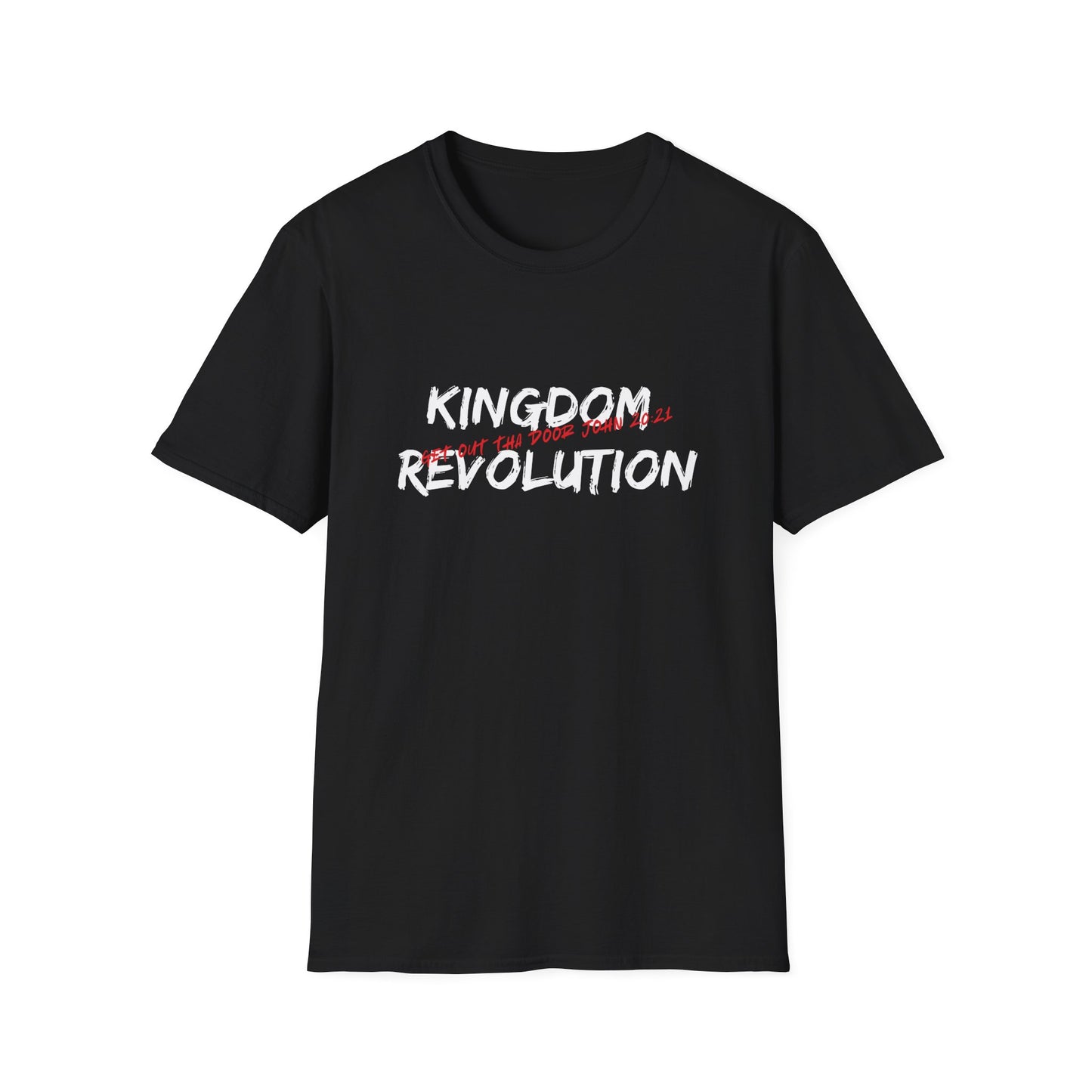 Kingdom Revolution — Get Out Tha Door (John 20:21) T-Shirt
