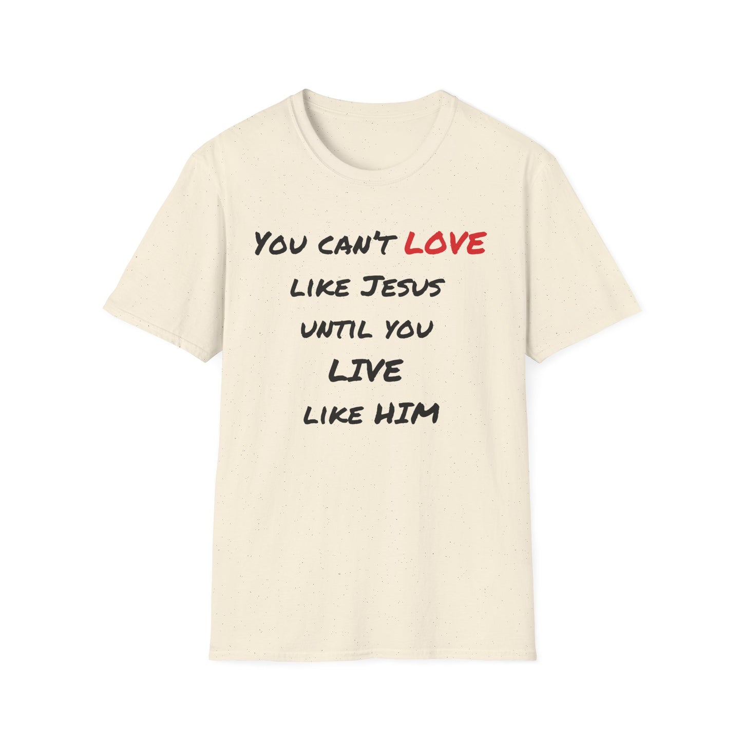 Live Love Like Jesus T-Shirt