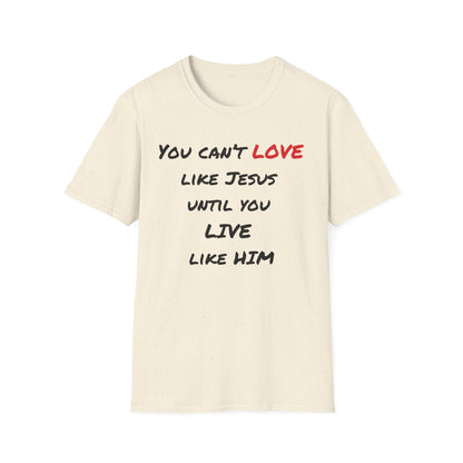 Live Love Like Jesus T-Shirt