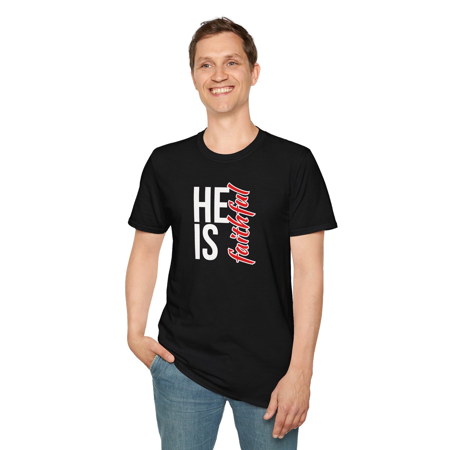 He Is Faithful T-Shirt