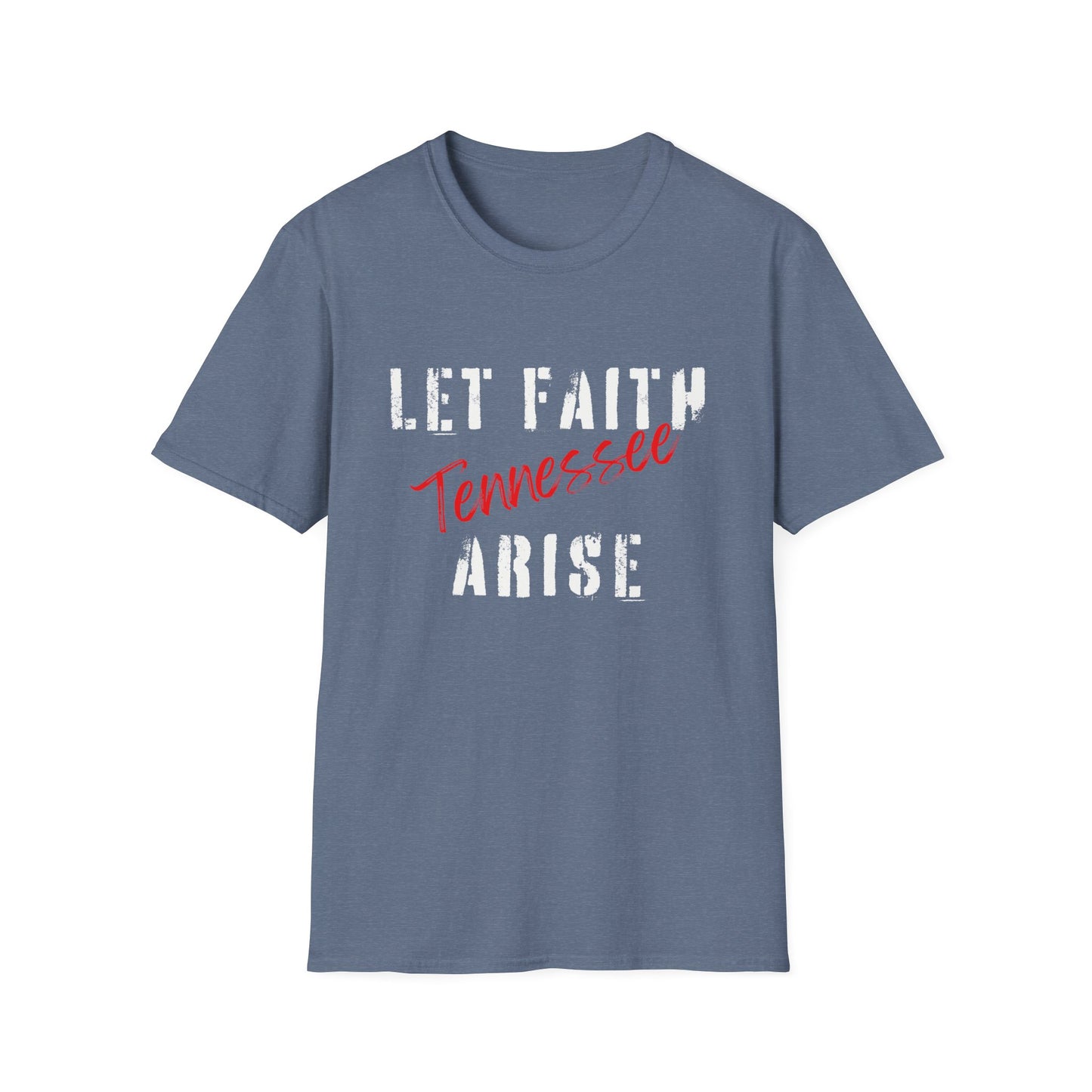 Let Faith Arise—Tennessee T-Shirt