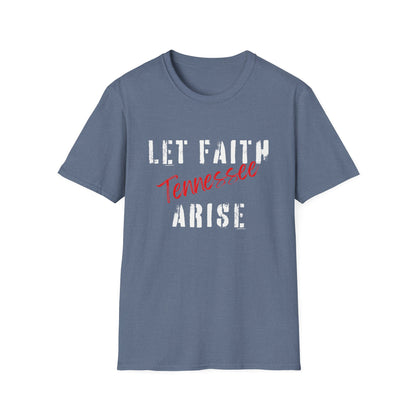 Let Faith Arise—Tennessee T-Shirt