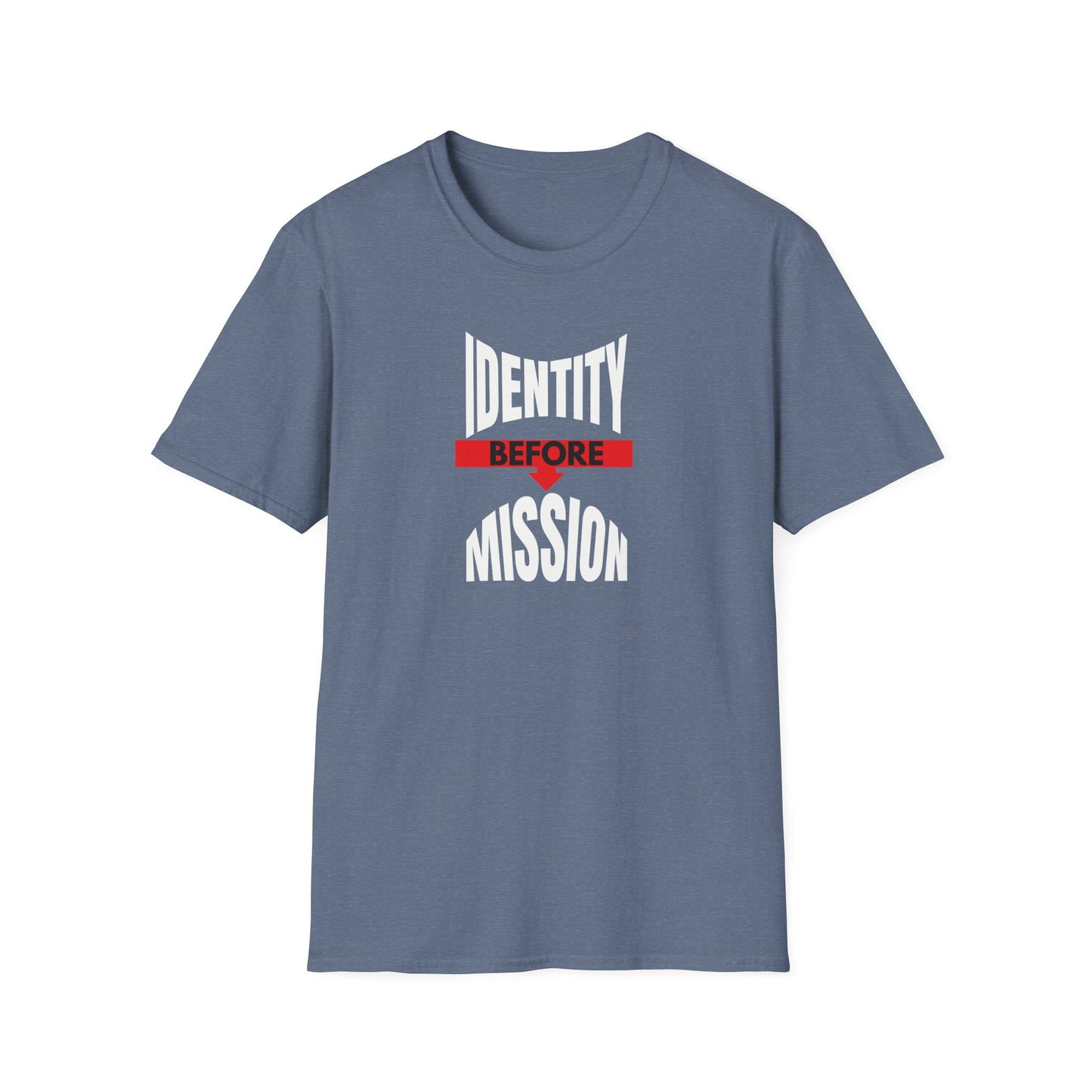 Identity Before Mission T-Shirt