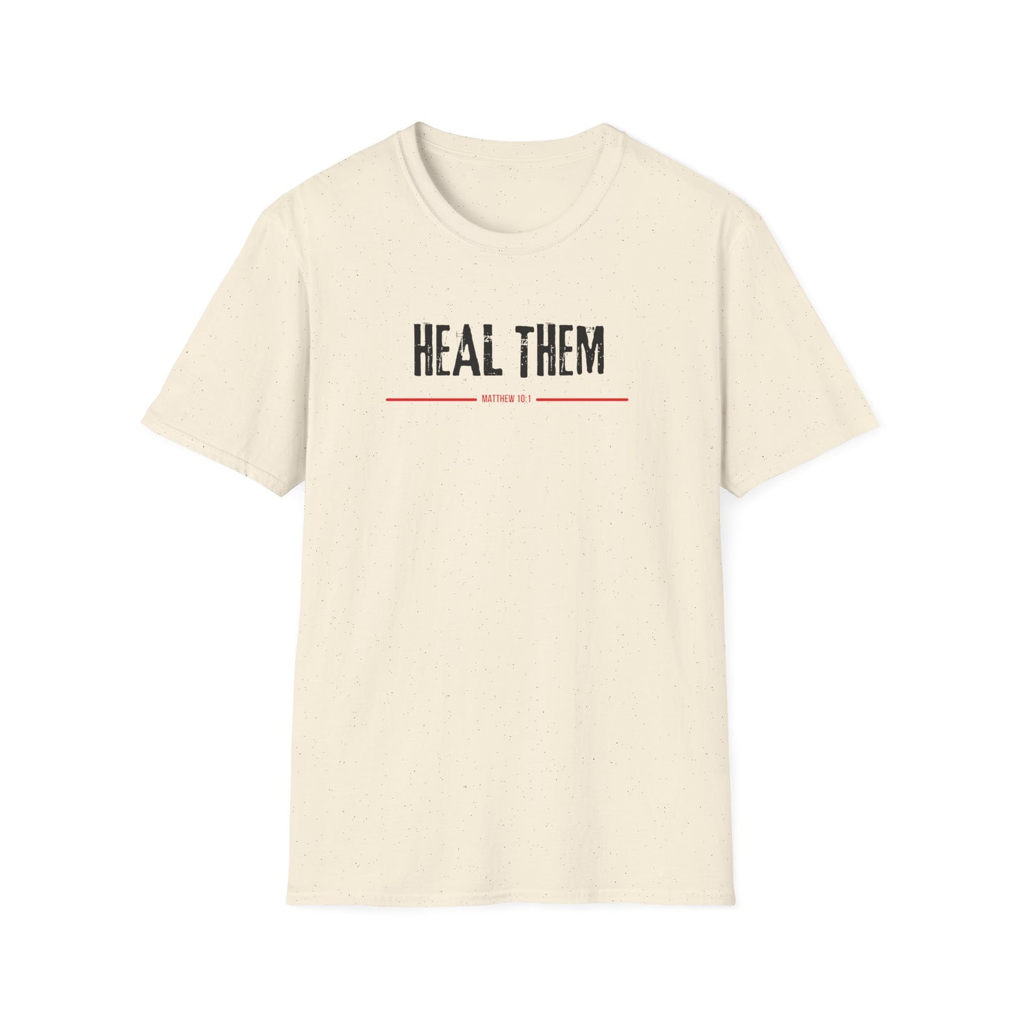 Heal Them (Matthew 10:1) T-Shirt