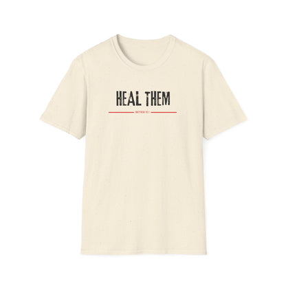 Heal Them (Matthew 10:1) T-Shirt