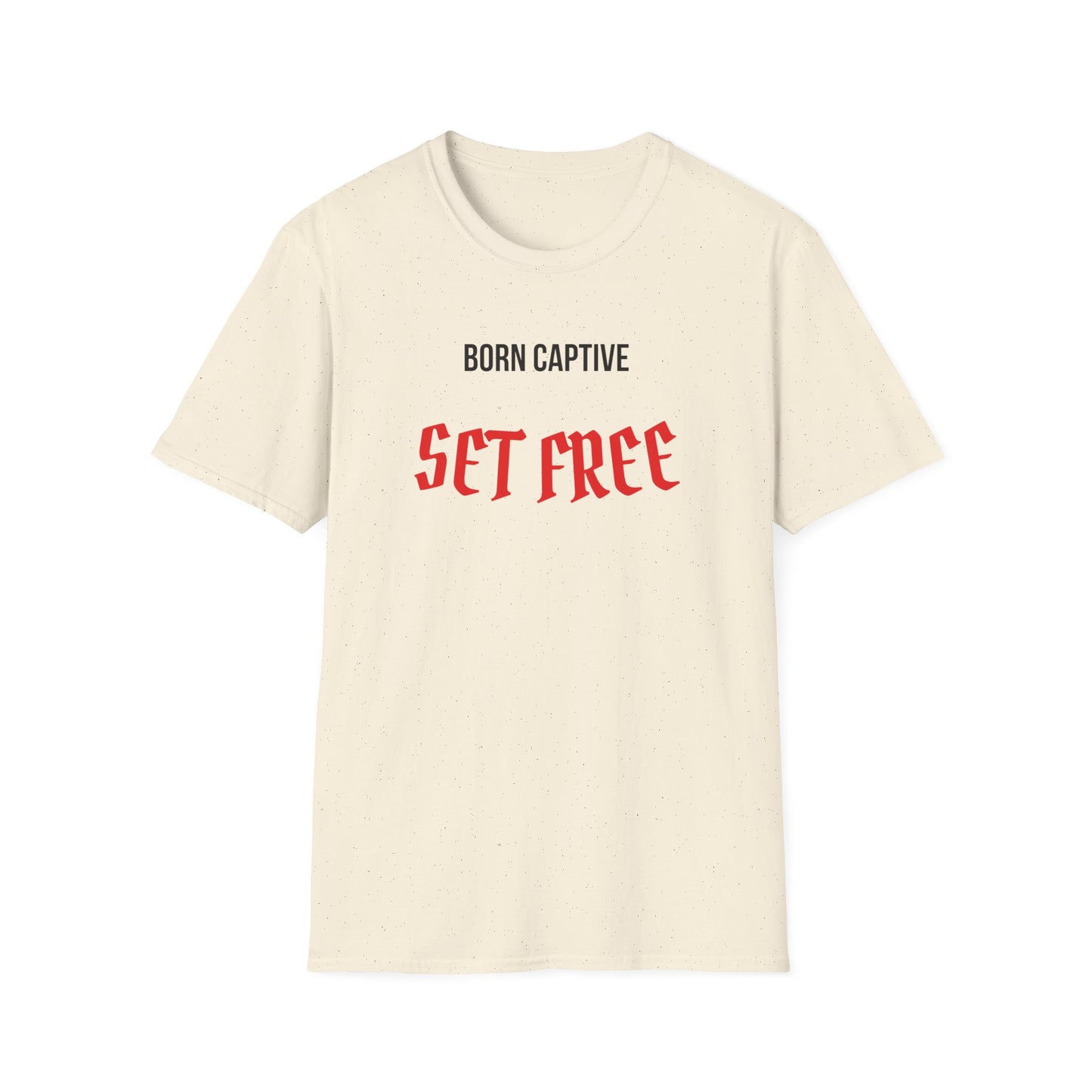 Born Captive Set Free T-Shirt