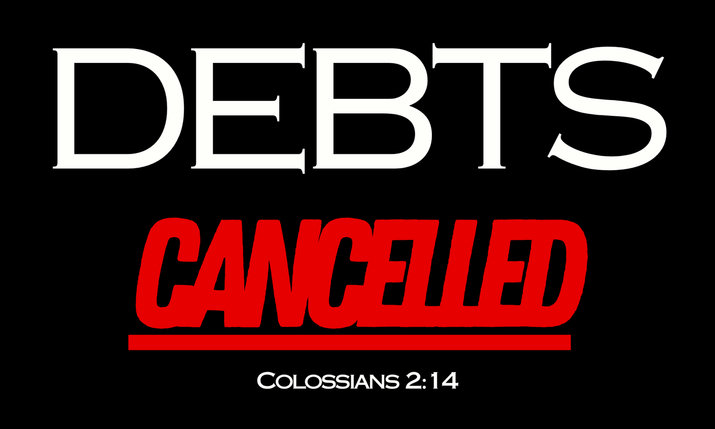 Debts Cancelled T-Shirt