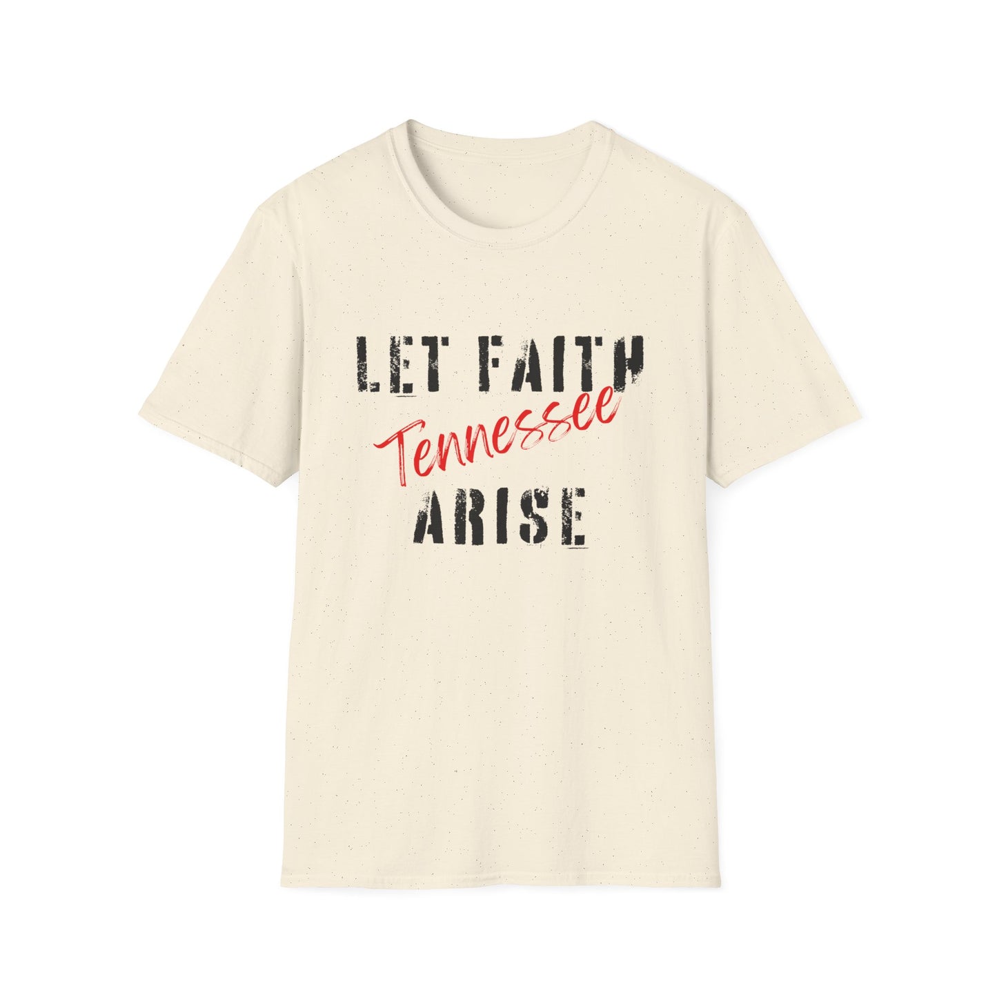 Let Faith Arise—Tennessee T-Shirt