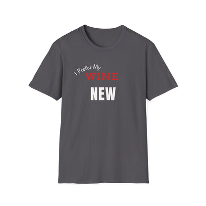 I Prefer My Wine New T-Shirt