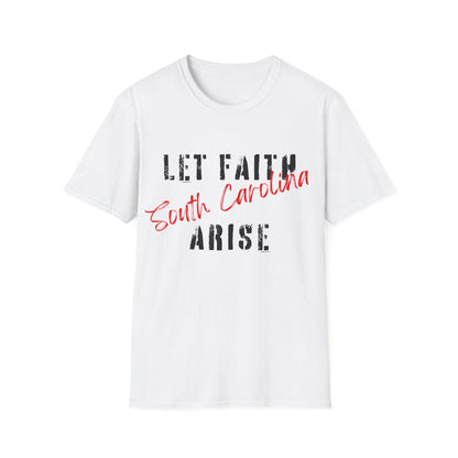 Let Faith Arise—South Carolina T-Shirt