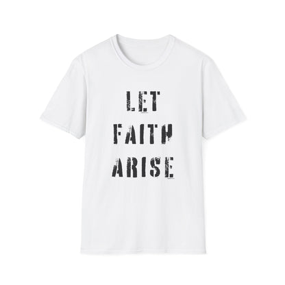 Let Faith Arise T-Shirt