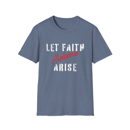 Let Faith Arise—Alabama T-Shirt