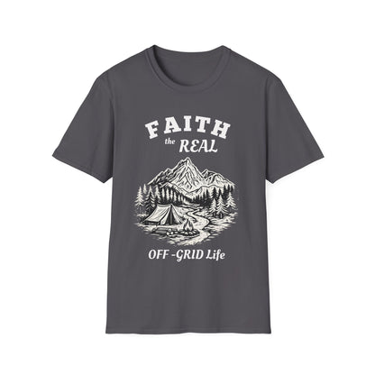 Faith The Real Off-Grid Life T-Shirt