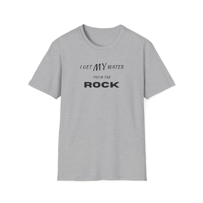 I Get My Water From The Rock T-Shirt