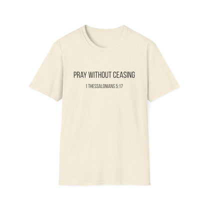 Pray Without Ceasing T-Shirt
