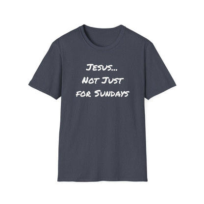 Not Just Sundays T-Shirt