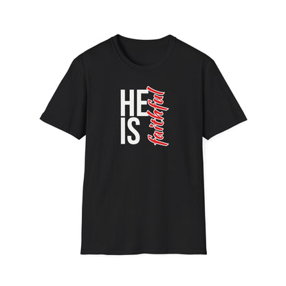 He Is Faithful T-Shirt