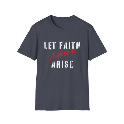 Let Faith Arise—Alabama T-Shirt