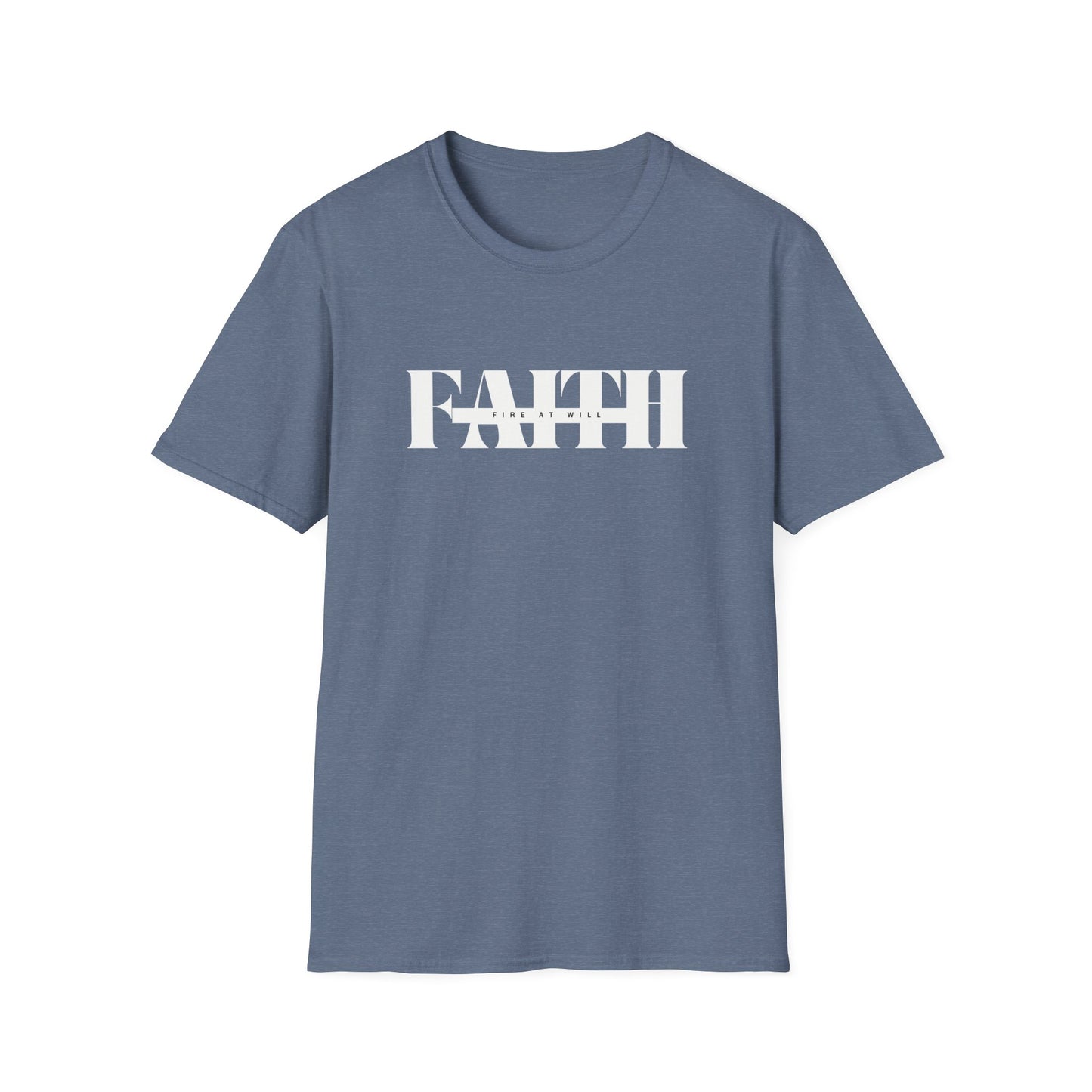 Faith Fire At Will T-Shirt