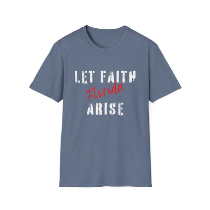 Let Faith Arise—Florida T-Shirt