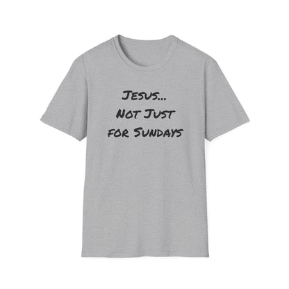 Not Just Sundays T-Shirt