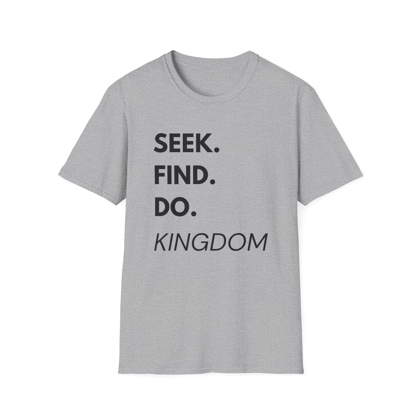 Seek. Find. Do.— Kingdom T-Shirt