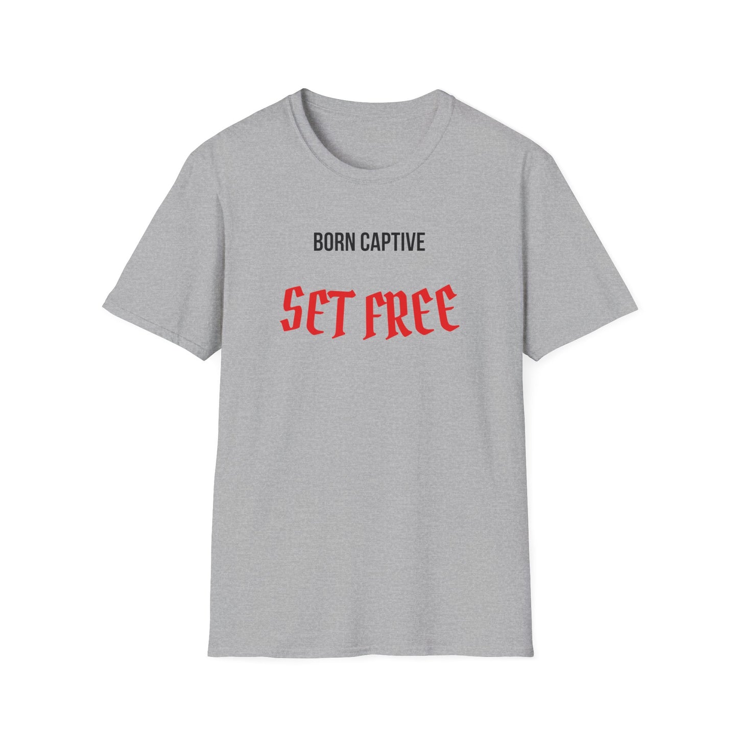 Born Captive Set Free T-Shirt