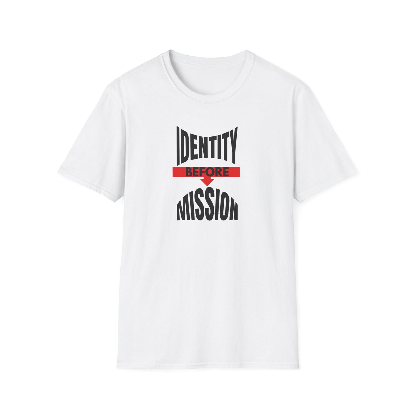 Identity Before Mission T-Shirt