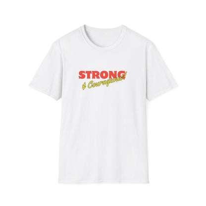Strong & Courageous T-Shirt