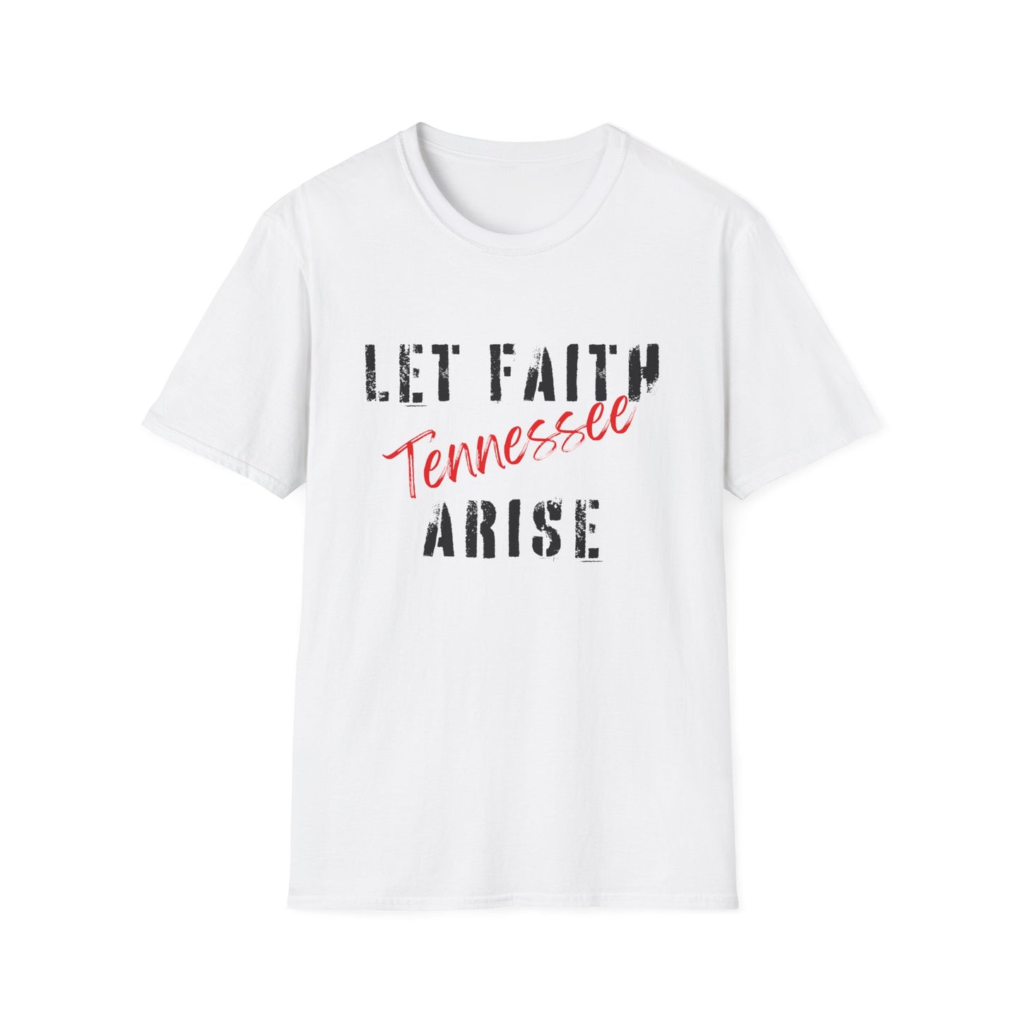 Let Faith Arise—Tennessee T-Shirt
