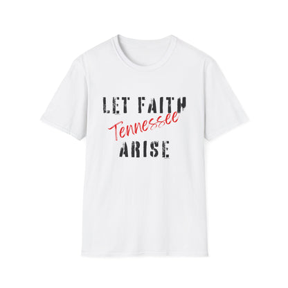 Let Faith Arise—Tennessee T-Shirt