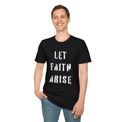 Let Faith Arise T-Shirt