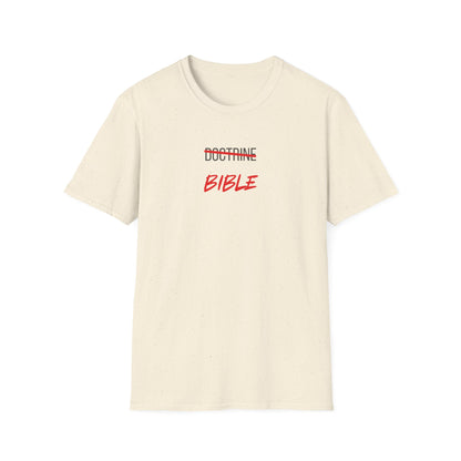 Bible NOT Doctrine T-Shirt