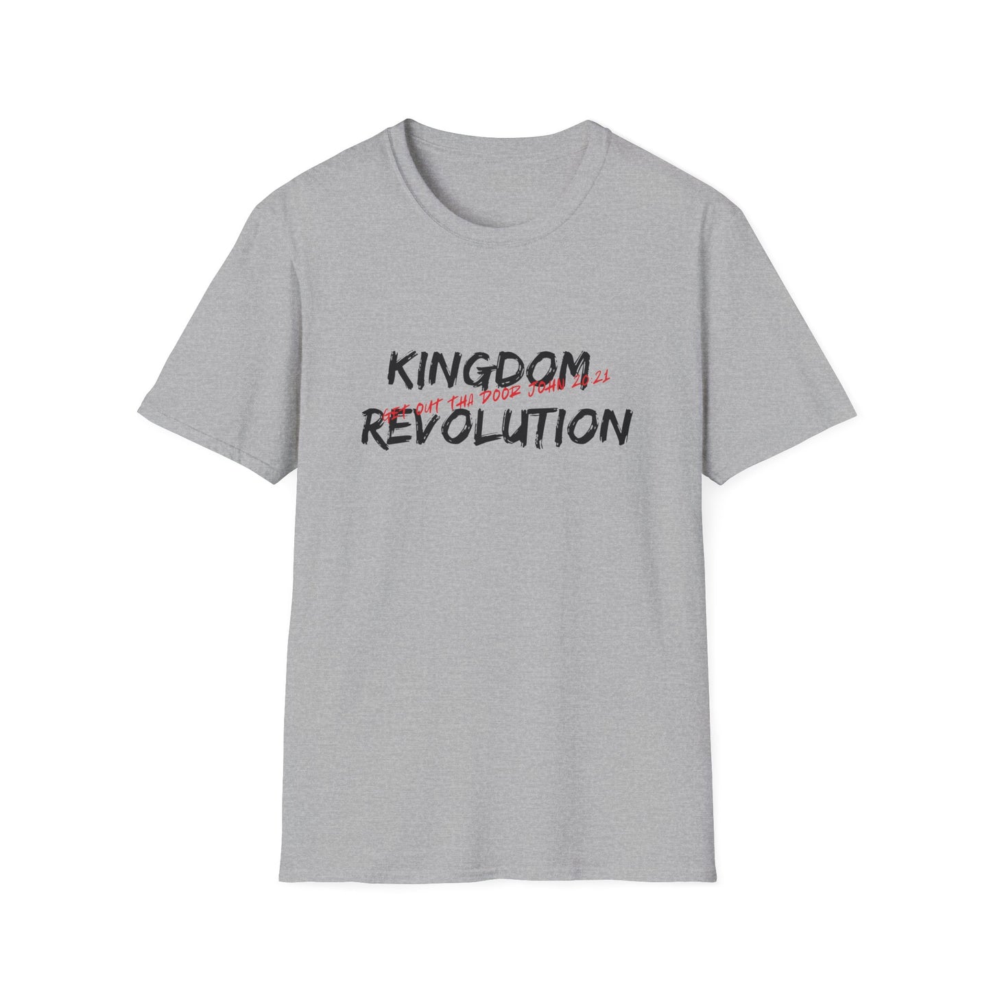 Kingdom Revolution — Get Out Tha Door (John 20:21) T-Shirt