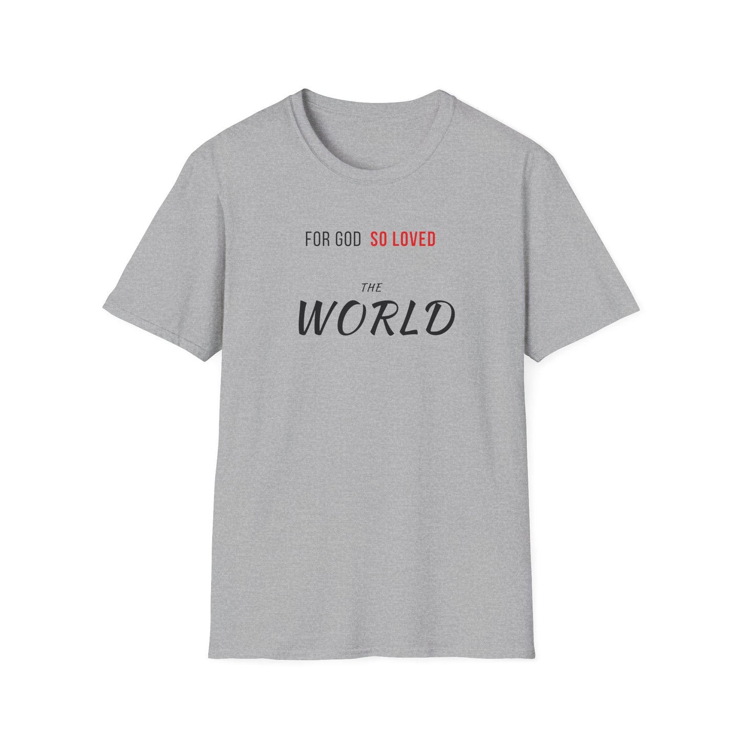 God So Loved The World T-Shirt