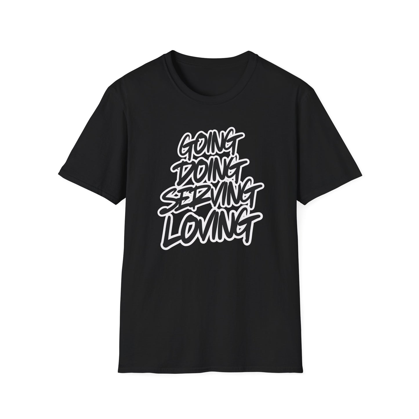 Going Doing Serving Loving T-Shirt